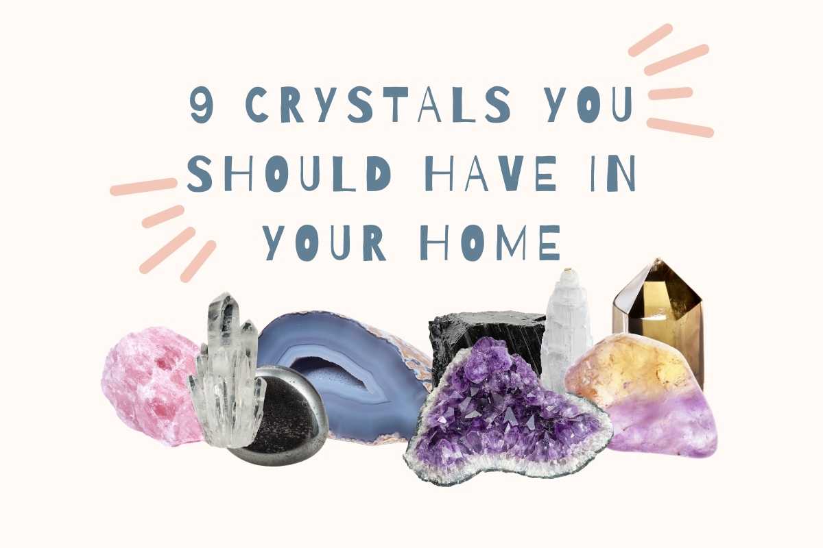 Crystals You Should Have At Home