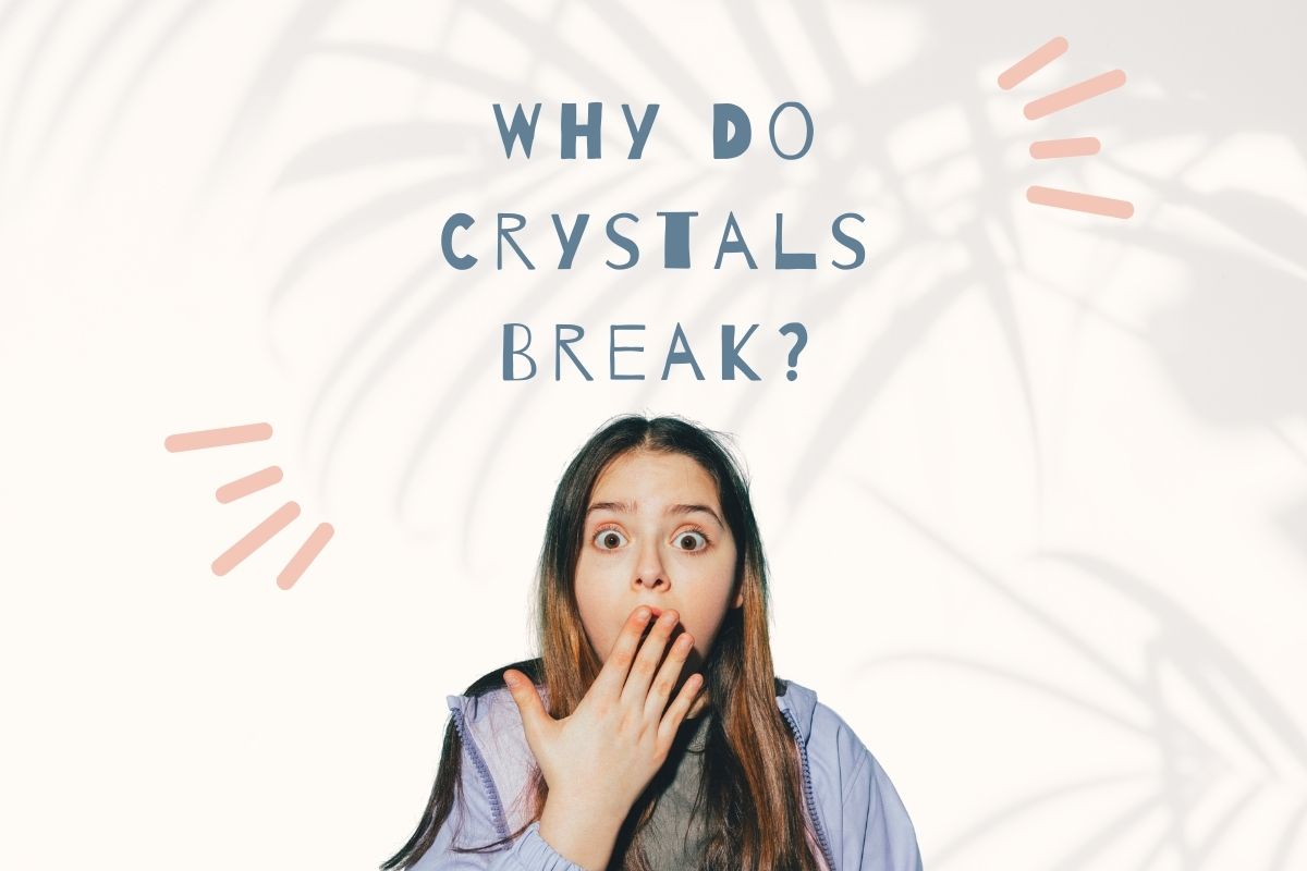 Why Do Crystals Break