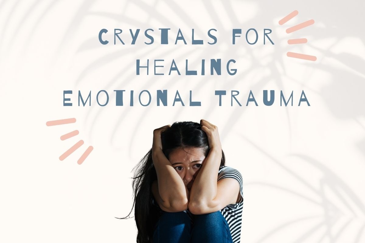 Crystals for Healing Emotional Trauma