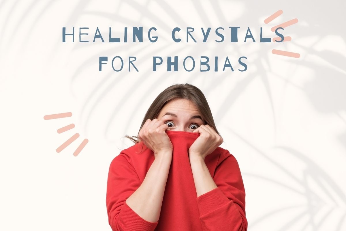 Healing Crytsals for Phobias